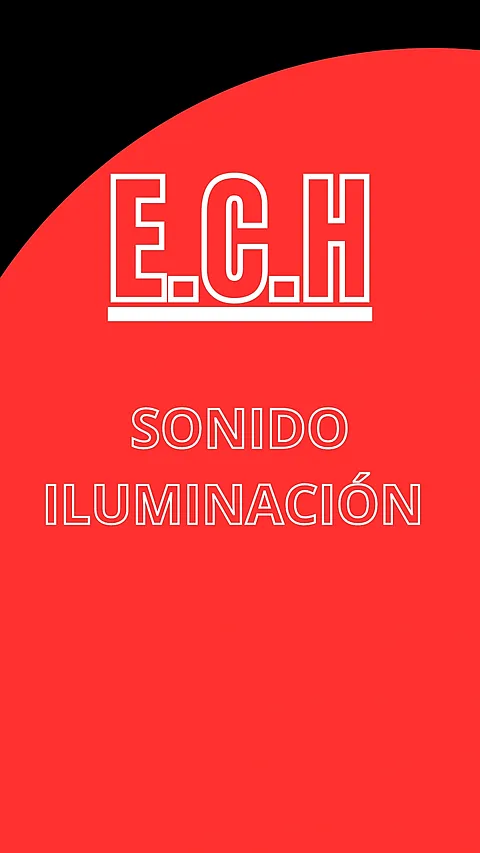 E.C.H  SONIDO ILUMINACIÓN